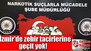 İzmir'de zehir tacirlerine geçit yok