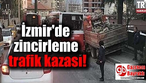 İzmir'de zincirleme trafik kazası