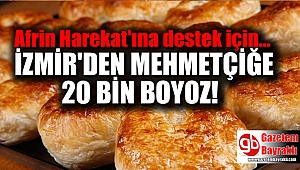 İzmir'den Afrin'e 20 bin boyoz gönderilecek