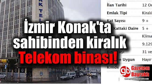 izmir konak ta sahibinden kiralik telekom binasi genel www egeningazetesi com