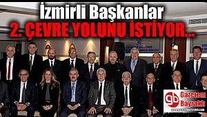 İzmirli başkanlar, 2'nci çevre yolu istiyor