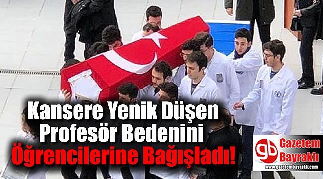 Kansere Yenik Düşen Profesör Bedenini Öğrencilerine Bağışladı