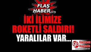 Kilis ve Hatay'a eş zamanlı roketli saldırı; Yaralılar var