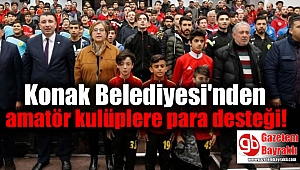Konak Belediyesi'nden amatör kulüplere para desteği