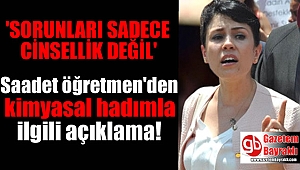 Saadet öğretmen, kimyasal hadımla ilgili endişelerini anlattı