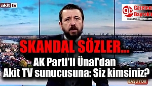 Sunucunun skandal sözlerine AK Partili Ünal'dan sert tepki