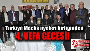 Türkiye Meclis üyeleri birliğinden 4. vefa gecesi