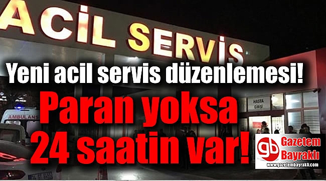 Yeni acil servis düzenlemesi