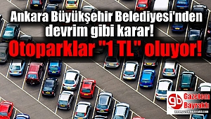 Ankara'da otoparklar 1 t oluyor