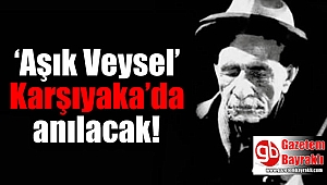 ‘Aşık Veysel’ Karşıyaka’da anılacak