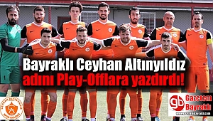 Bayraklı Ceyhan Altınyıldız adını Play-Offlara yazdırdı