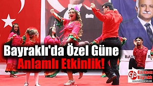 Bayraklı'da Özel Güne Anlamlı Etkinlik