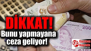 Bunu yapmayana ceza geliyor
