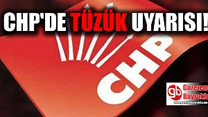 CHP'de Tüzük uyarısı