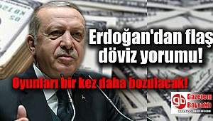 Cumhurbaşkanı Erdoğan'dan flaş döviz çıkışı