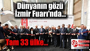 Dünyanın gözü İzmir Fuarı'nda
