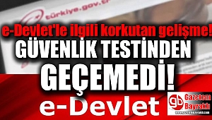 e-Devlet'le ilgili korkutan gelişme : Güvenlik testinden geçemedi