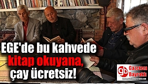 Ege'de bu kahvede kitap okuyana çay ücretsiz