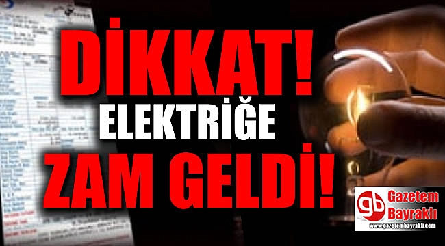 Elektriğe zam geldi