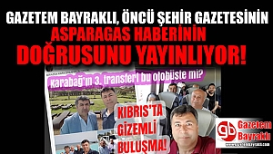 Gazetem Bayraklı Öncü Şehir gazetesinin yapmış olduğu asparagas haberin doğrusunu yayınlıyor