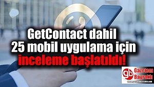 GetContact dahil 25 mobil uygulama için inceleme başlatıldı