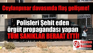 İki Polisin Şehit Edildiği Ceylanpınar Davasında Bütün Sanıklar Beraat Etti