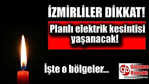 İzmir'de elektrik kesintisi (16-17-18 Mart 2018)