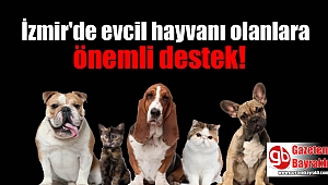 İzmir'de evcil hayvanı olanlara önemli destek