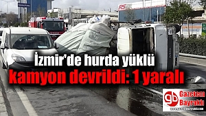 İzmir'de hurda yüklü kamyon devrildi: 1 yaralı