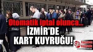 İzmir'de kart kuyruğu