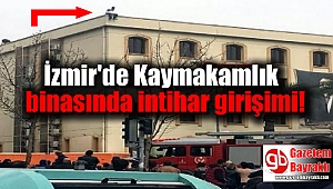 İzmir'de Kaymakamlık binasında intihar girişimi
