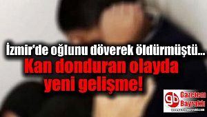 İzmir'deki korkunç olayda yeni gelişme