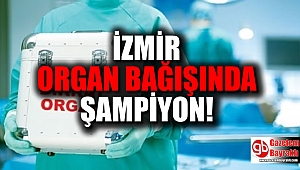 İzmir'den organ bağışında örnek birincilik