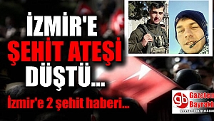 İzmir'e Şehit ateşi düştü
