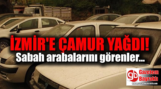 İzmir'e toz yağdı