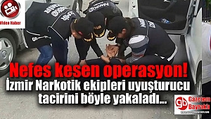 İzmir polisinden film gibi uyuşturucu operasyonu