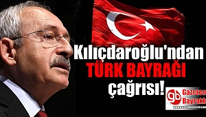 Kılıçdaroğlu'ndan şehitler için bayrak çağrısı
