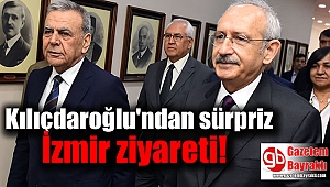 Kılıçdaroğlu'ndan sürpriz İzmir ziyareti
