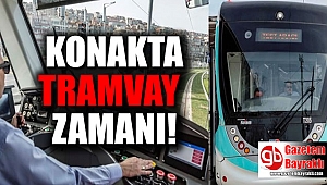 Konak'ta tramvaylı günler başlıyor