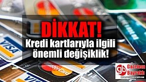 Kredi kartlarıyla ilgili önemli değişiklik