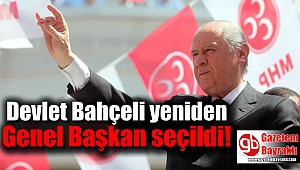 MHP'de Devlet Bahçeli yeniden Genel Başkan seçildi