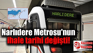 Narlıdere Metrosu'nun ihale tarihi değişti