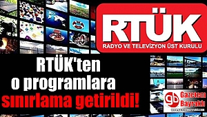 RTÜK'ten o programlara sınırlama getirildi