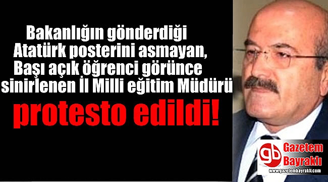 Skandallara imza atan İl Milli Eğitim Müdürü Yaşar Demir protesto edildi