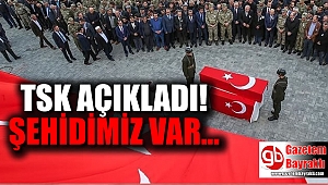 Son dakika: TSK açıkladı Şehidimiz var
