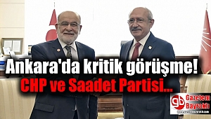 Ankara'da kritik görüşme : Saadet Partisi ile CHP görüştü