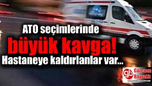 ATO seçimlerinde büyük kavga