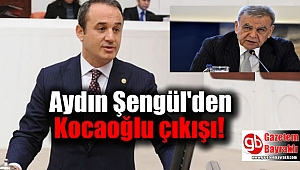 Aydın Şengül'den Kocaoğlu çıkışı