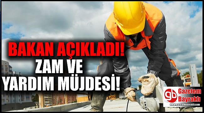 Bakan'dan işçilere müjde