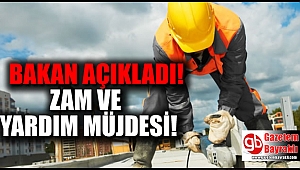 Bakan'dan işçilere müjde